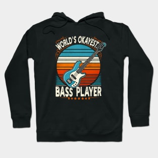 Worlds Okayest Bass player Hoodie